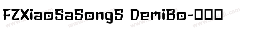 FZXiaoSaSongS DemiBo字体转换